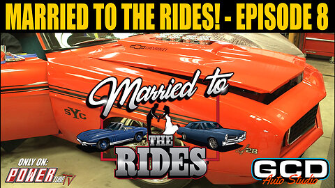 Married To The Rides! - Episode 8