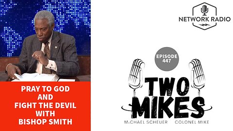 Pray to God and Fight The Devil with Bishop Smith