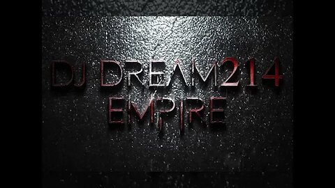 DJ Dream214 Empire / Subscribe Today