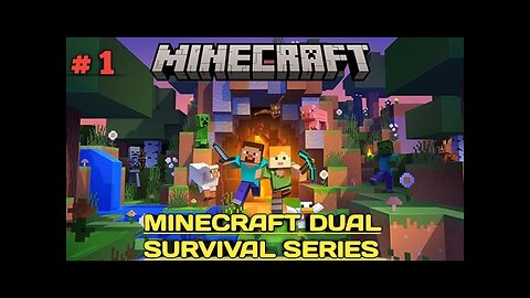 Minecraft Survival series | Dual Survival series | Part1 #Minecraft#MinecraftGameplay