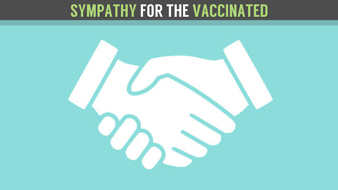 Sympathy For The Vaccinated