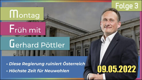 Montag Früh mit Gerhard Pöttler (MFG Österreich I 09.05.2022)