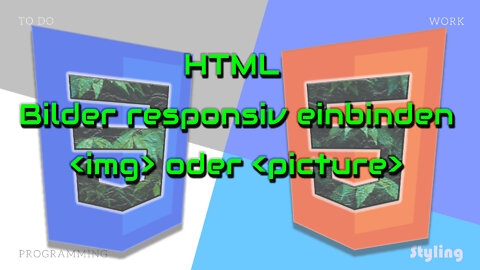 HTML und CSS Tutorial - Bilder responsiv einbinden img oder picture tag