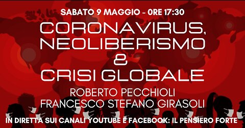 CORONAVIRUS, NEOLIBERISMO E CRISI GLOBALE - Con Roberto Pecchioli e Francesco S. Girasoli