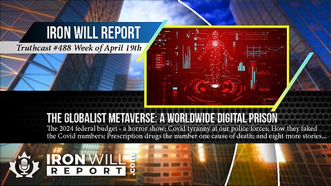 IWR News for April 19th | The Globalist Metaverse: Their Plan for a Worldwide Digital Prison