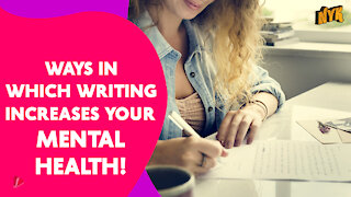 Top 4 Ways In Which Writing Supports Mental Health