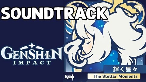 Genshin Impact - The Stellar Moments Vol. 1 Soundtrack Full OST