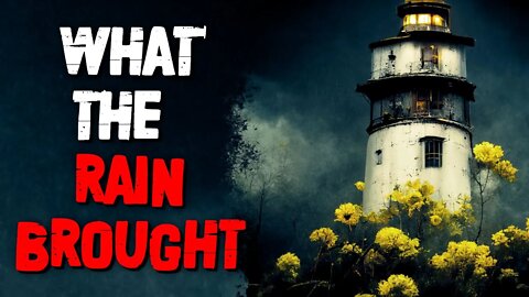 "What The Rain Brought" Creepypasta | Lovecraftian Horror Story