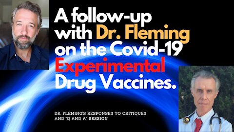 Follow up with Dr. Fleming on the Covid-19 Experimental Drug Vaccines