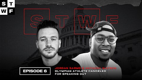 EP. 6 - Jordan Sarmo & Anthony Watson - Olympian Athlete Canceled for Speaking Out