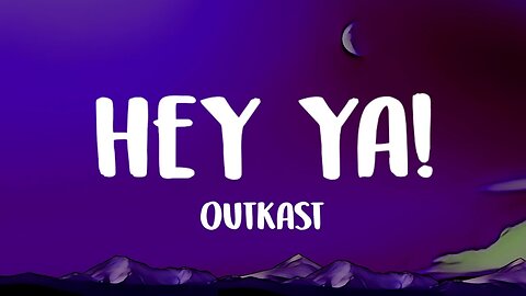 Outkast - Hey Ya! (Lyrics)