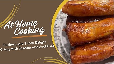 Tropical Bliss: Authentic Filipino Turon with Jackfruit
