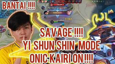 ONIC KAIRI MODE ON !! YI SHUN SHIN SAVAGE !!! #yishunshin #mobilelegends #shots #montage