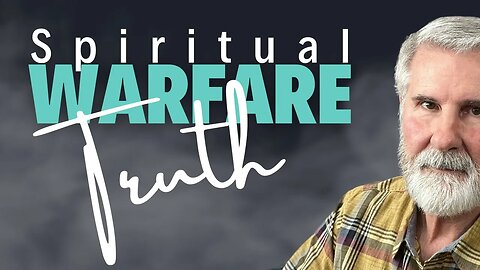Spiritual Warfare: The Belt of Truth