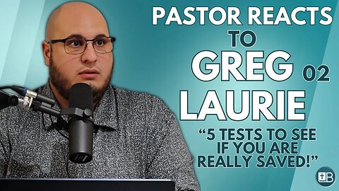 Pastor Reacts to Greg Laurie 02 | "5 tests to see if you are really saved!"