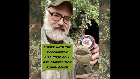 Coffee with the Procamptek Fire Strip Roll and Maxpedition Round Pouch