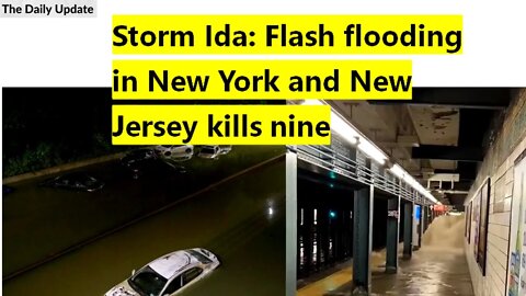 Storm Ida: Flash flooding in New York and New Jersey kills nine | The Daily Update