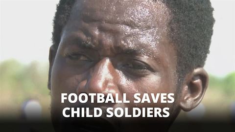 Child soldiers: Football beats killing