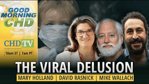The Viral Delusion With Mary Holland, David Rasnick & Mike Wallach
