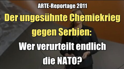 Der ungesühnte Chemiekrieg gegen Serbien: Wer verurteilt endlich die NATO? (20.04.2011)
