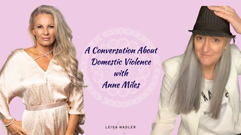 A Conversation About Domestic Violence With Anne Miles