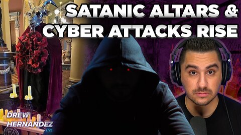 SATANIC ALTARS & CYBER ATTACKS RISE