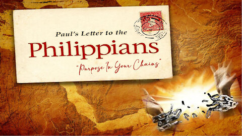 Philippians Series: Purpose In Chains