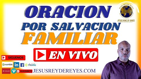 #1, ORACION POR LA SALVACION, oracion por mi familia y hogar