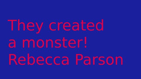 Rebecca Parson – created monster