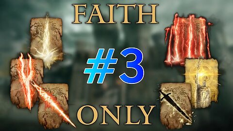 Leveling Only Faith | Pt. 3 | Elden Ring