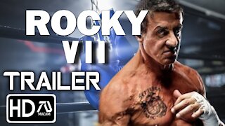 Rocky VII [HD] Trailer - Sylvester Stallone Rocky Returns