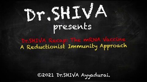 FLASHBACK DR.SHIVA - MRNA COVID19 VACCINE IS A REDUCTIONIST APPROACH TO “IMMUNITY” 3RD MARCH 2021