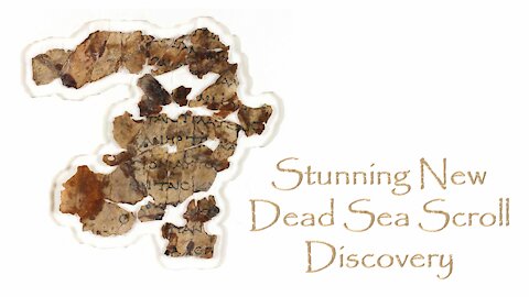 Stunning New Dead Sea Scroll Discovery