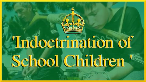 Indoctrination of School Children