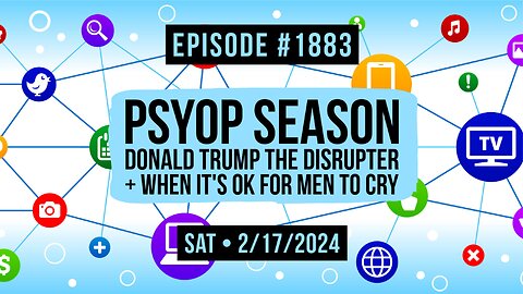 Owen Benjamin | #1883 Psyop Season - Donald Trump The Disrupter + When It's Ok For Men To Cry