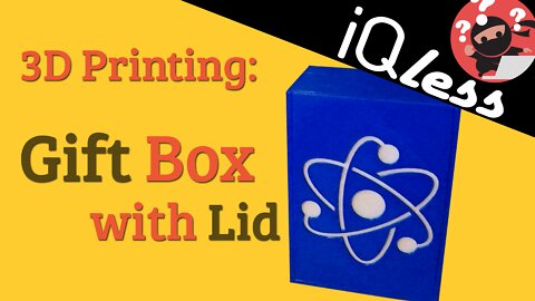 3D Printing: Gift Box with Lid