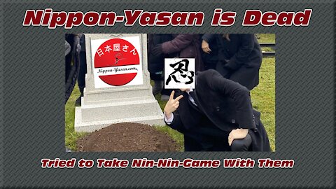 Nippon-Yasan is Dead (and Tried to Take Nin-Nin-Game With It)