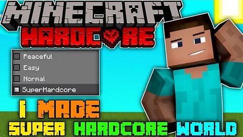 HOW TO CREATE SUPER HARDCORE WORLD