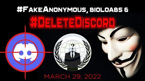 #FakeAnonymous, Biolabs, & Delete Discord