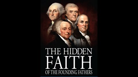 The Hidden Faith of The Founding Fathers (Documentary 2010)