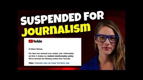 Alison Morrow is in YouTube Jail for Committing Journalism
