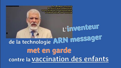 COVID-19 Robert Malone contre la vaccination des enfants par les vaccins à ARN messager de Pfizer
