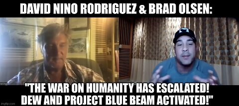David Nino Rodriguez & Brad Olsen: "The War On Humanity Has Escalated! DEWs And Project Blue Beam