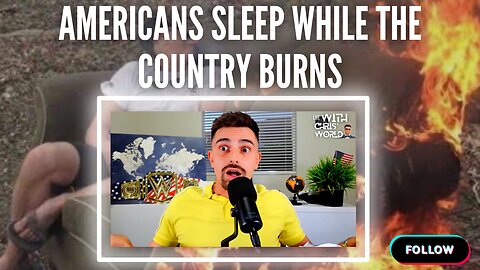 Americans Are Sleeping on a Burning Couch!