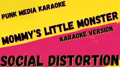 SOCIAL DISTORTION ✴ MOMMY'S LITTLE MONSTER✴ KARAOKE INSTRUMENTAL ✴ PMK