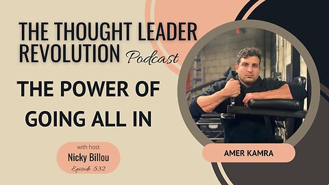 TTLR EP532: Amer "The Hammer" Kamra - The Power Of Going All In