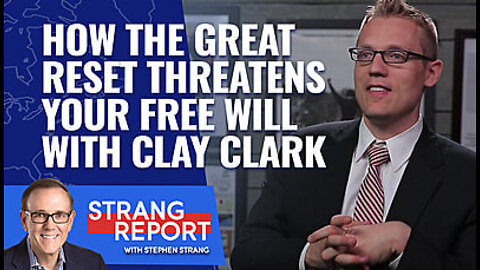 How the Great Reset Threatens Your Free Will feat. Clay Clark