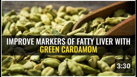 Improve markers of fatty liver with green cardamom