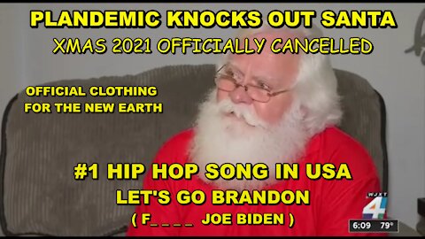 PLANDEMIC KNOCKS SANTA OUT OF A JOB - BIDEN THE MOST BELOVED PRESIDENT EVER - THE NEW PLANET EARTH