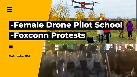 Training Female Drone Pilots For War, Mass Foxconn Protests And Pay Disputes